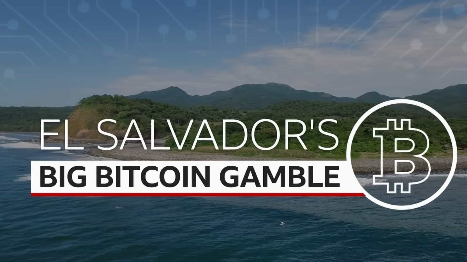 BBC纪录片《萨尔瓦多的比特币大赌博 El Salvador