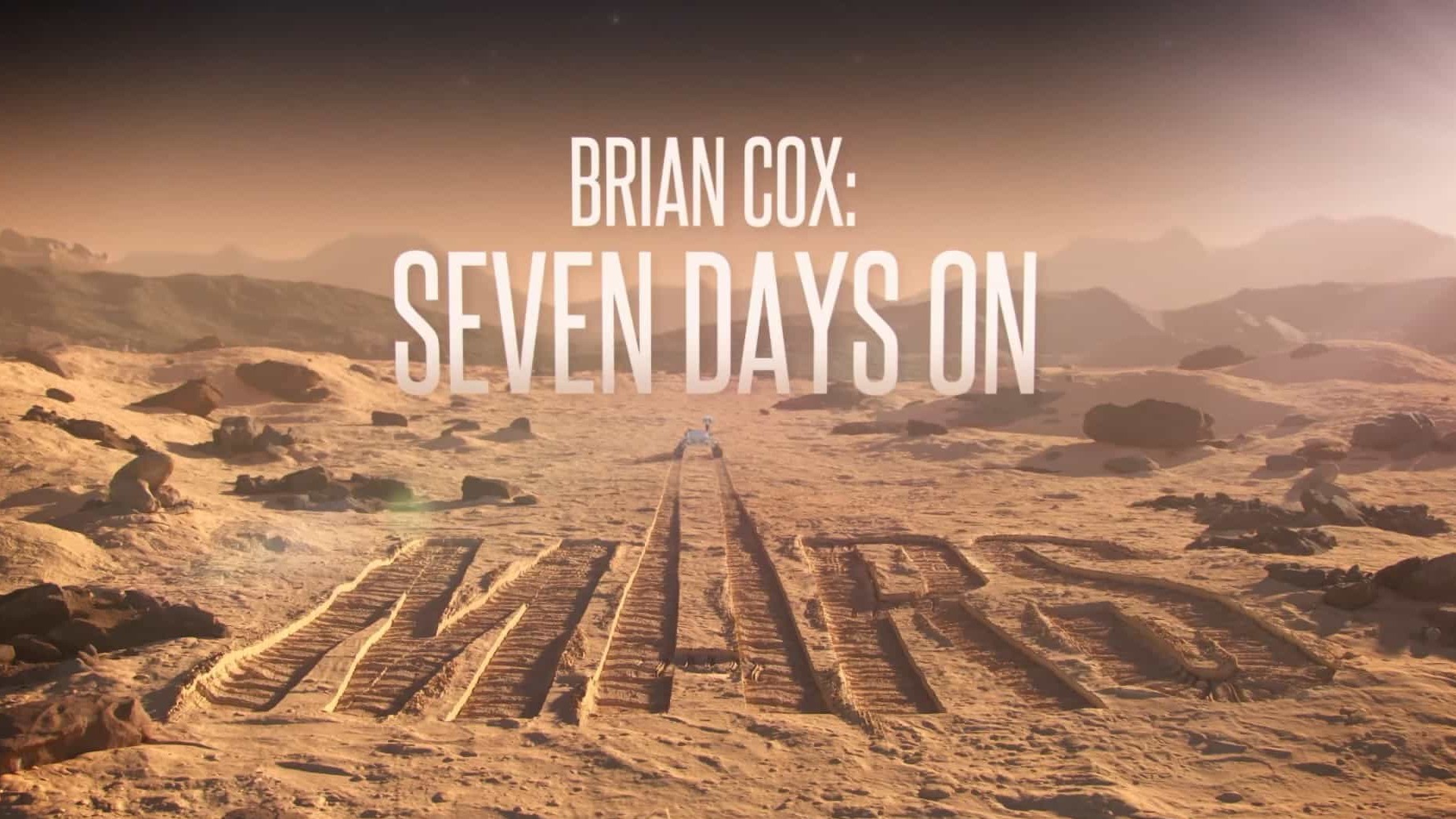 BBC纪录片《布莱恩·考克斯：火星七日 Brian Cox: Seven Days on Mars 2022》全1集 英语英字 1080P高清网盘下载