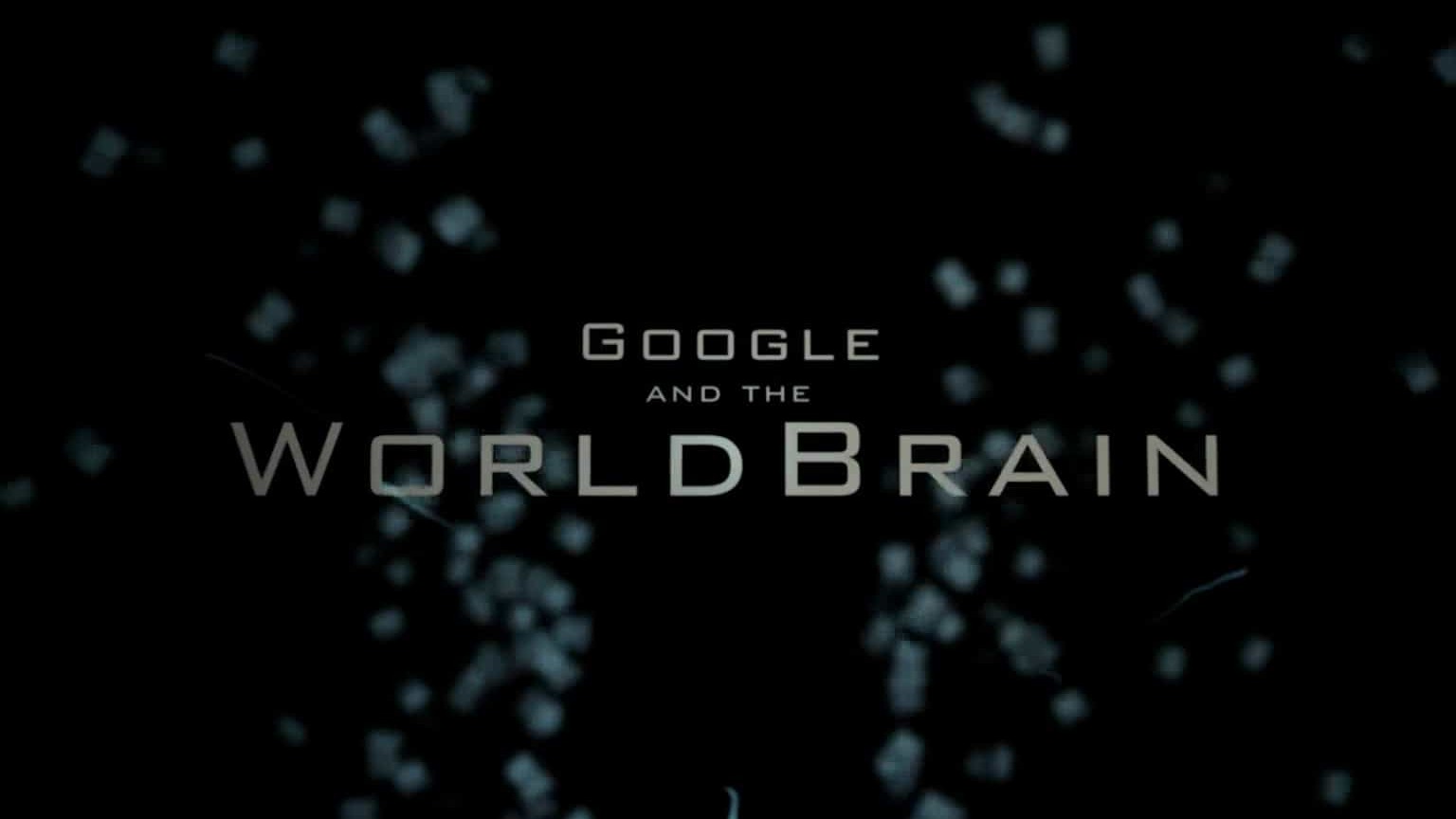 BBC纪录片《谷歌与世界头脑/Google任务：世界之脑  Google and the World Brain》全1集 英语中字 1080P高清网盘下载