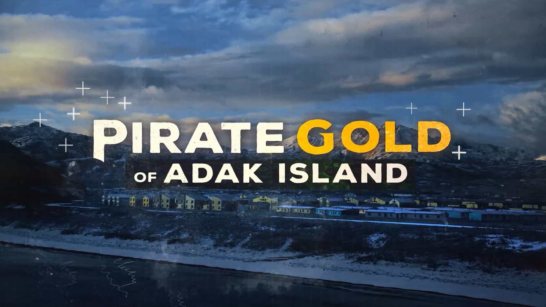 Netflix纪录片《埃达克岛的海盗宝藏/艾达克淘金热 Pirate Gold of Adak Island 2022》第1季全8集 英语中字 1080P高清网盘下载