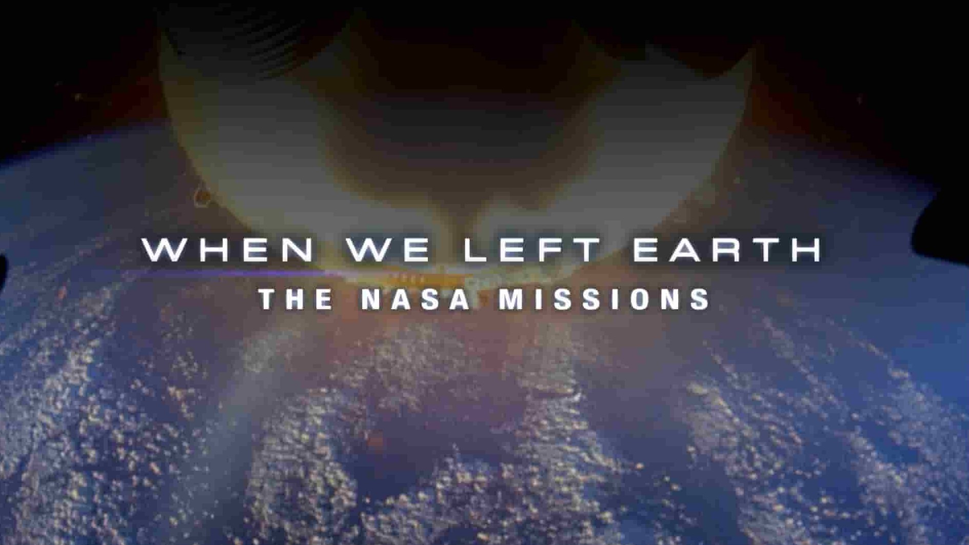 太空探索《当我们离开地球：NASA任务50年 When We Left Earth The nasa missions》全6集 英语中字 1080P高清网盘下载