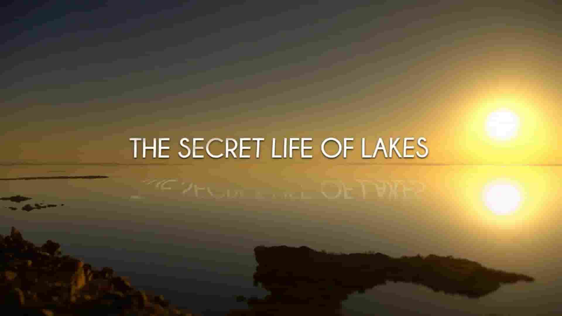 加拿大纪录片《湖泊的秘密生命 The Secret Lives of Lakes 2015》全4集 英语无字 720P高清网盘