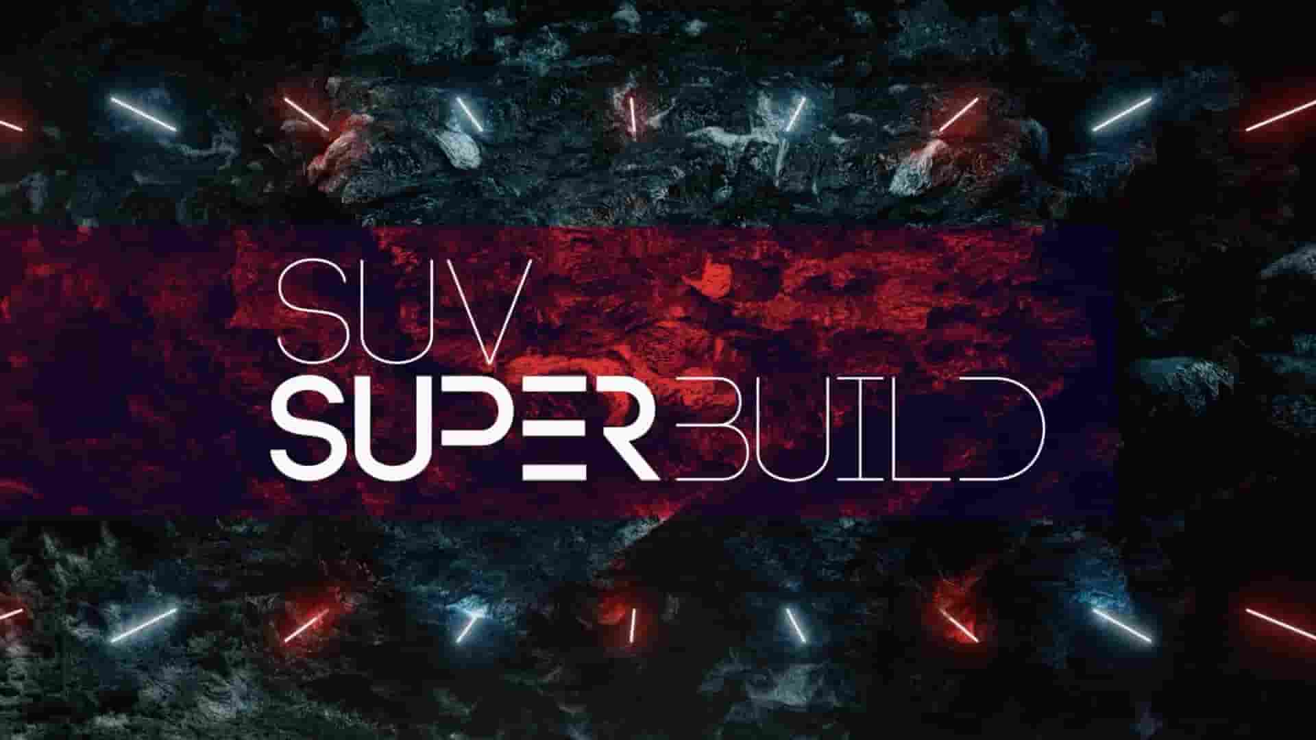 探索频道《顶级SUV工厂 SUV Superbuild 2018》全10集 英语中英双字 1080P高清网盘