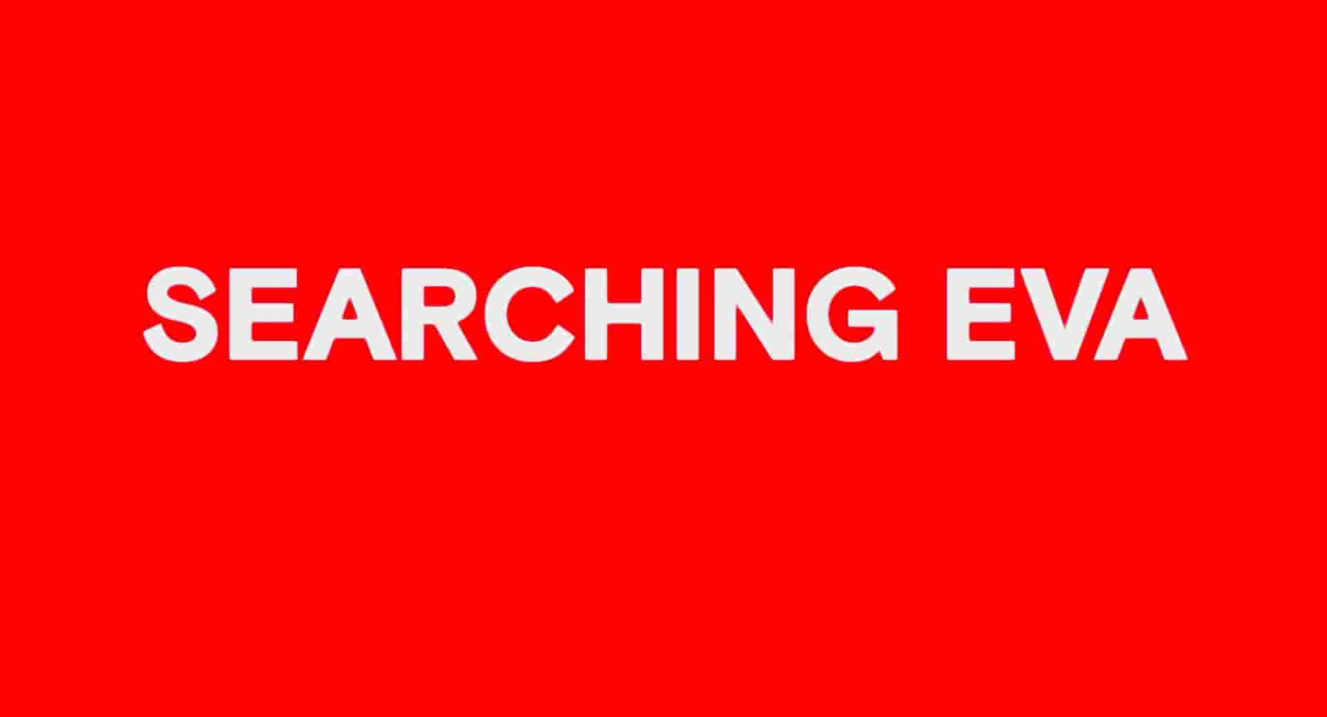 德国纪录片《超级网红真裸告白 Searching Eva 2019》全1集 德语中英双字 1080P高清网盘