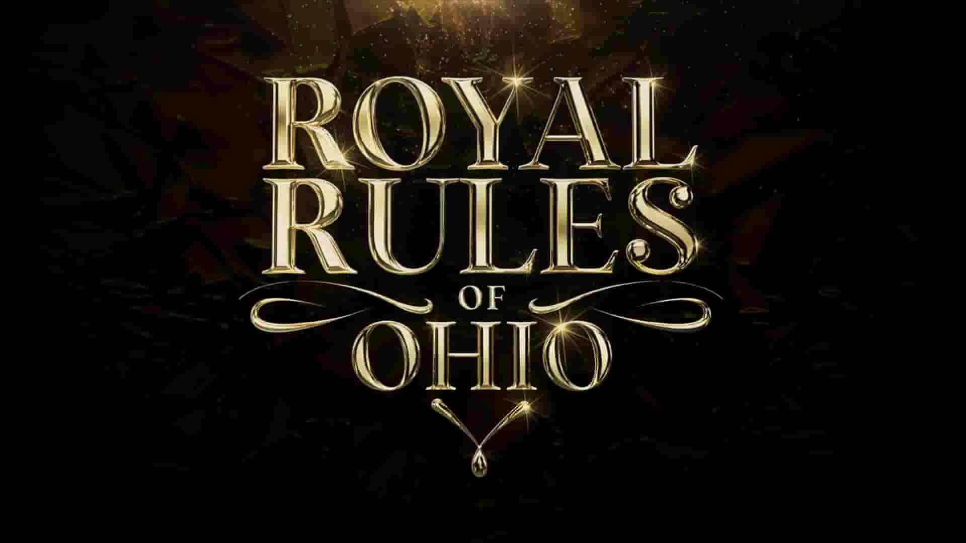 美国纪录片《俄亥俄皇家规则 Royal Rules of Ohio 2024》全10集 英语中英双字 1080P高清网盘