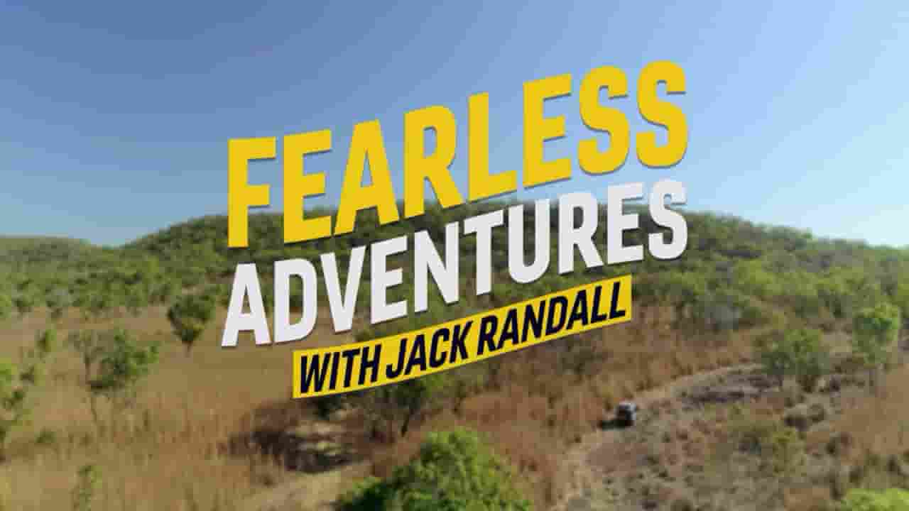 国家地理《杰克蓝道冒险纪行 Fearless Adventures with Jack Randall 2018》全6集 多国语言多国字幕 720P高清网盘