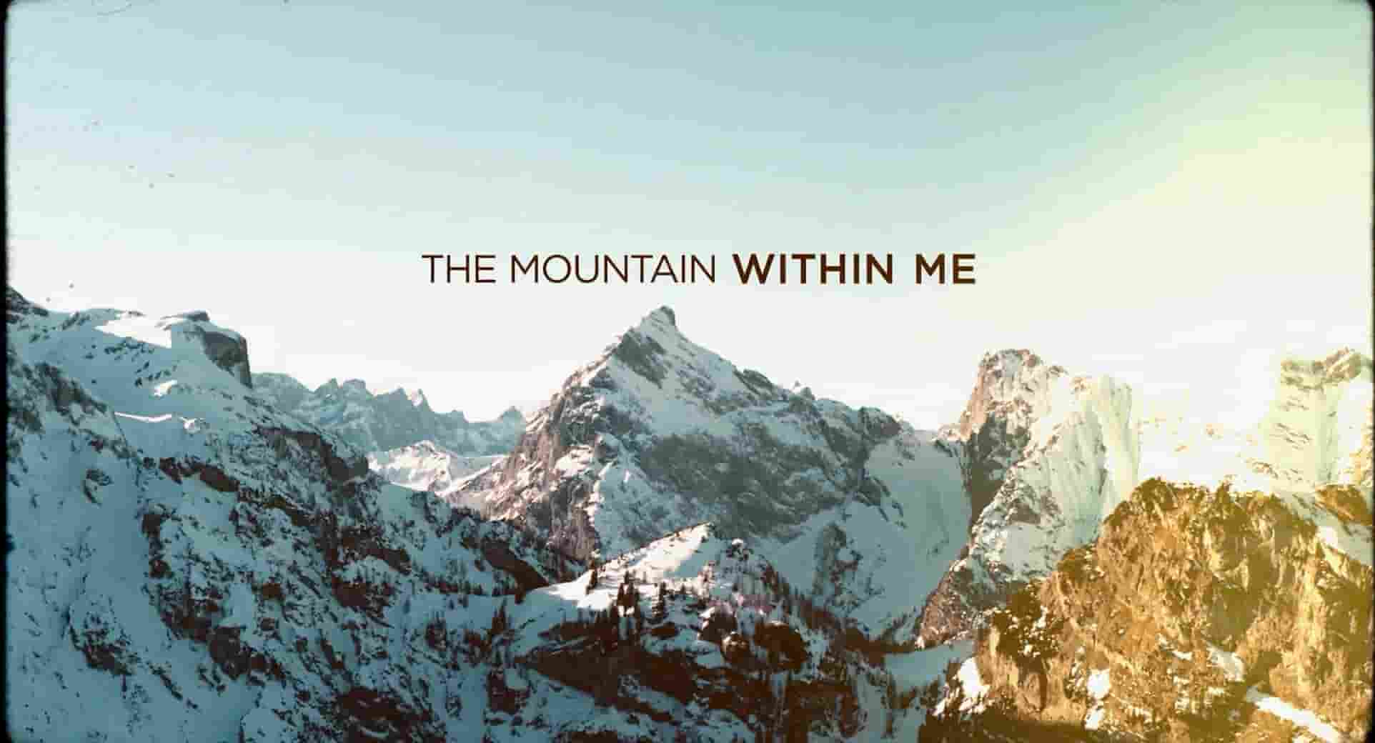 法国纪录片《我心中的山 The Mountain Within Me 2024》全1集 英语中英双字 1080P高清网盘
