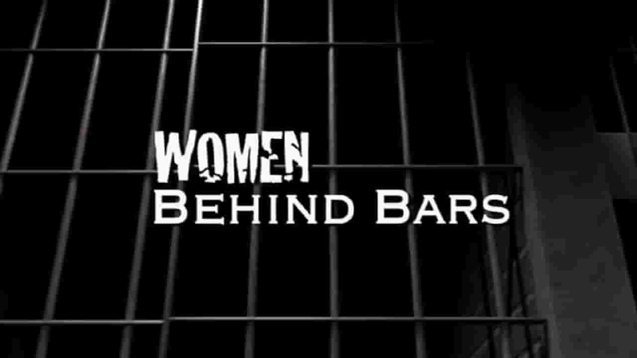 美国纪录片《狱中的女性 Women Behind Bars 2008-2011》第1-4季全42集 英语中英双字 1080P高清网盘