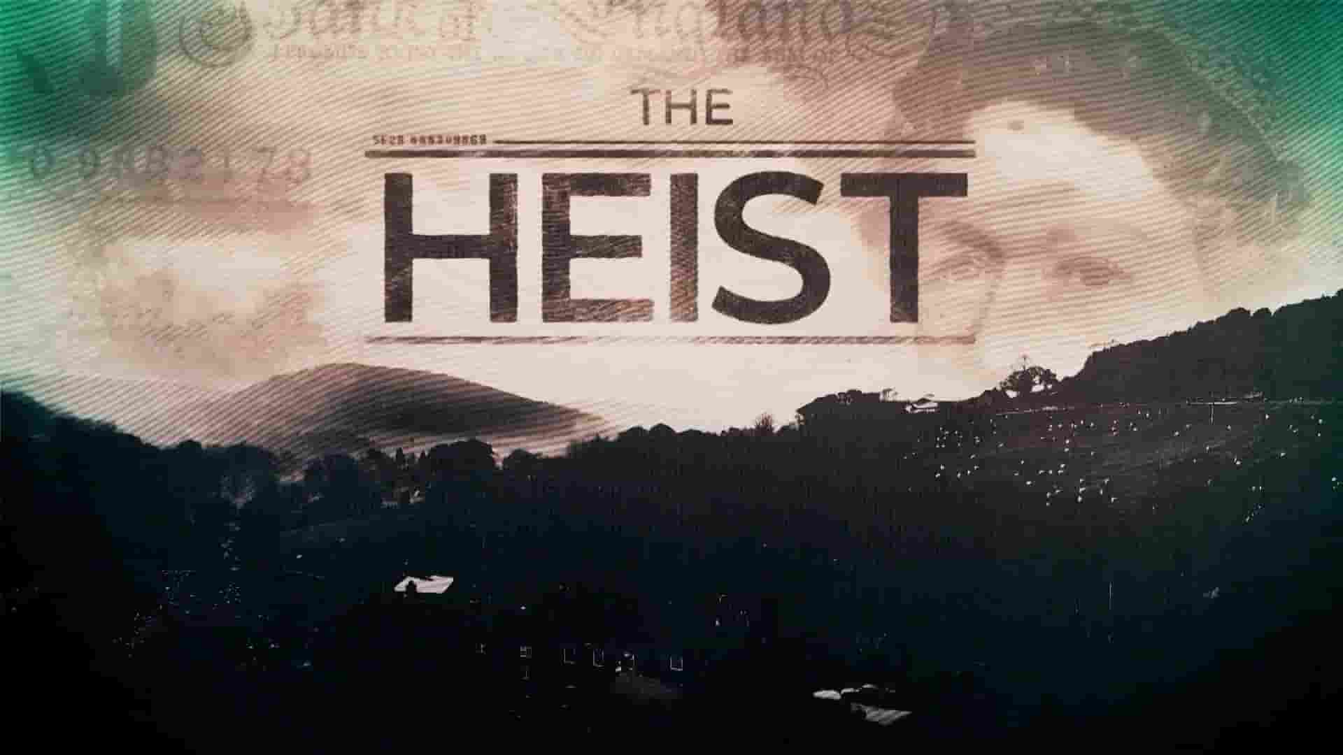 Sky纪录片《抢劫小队 The Heist 2018》第1季全6集 英语中英双字 1080P高清网盘
