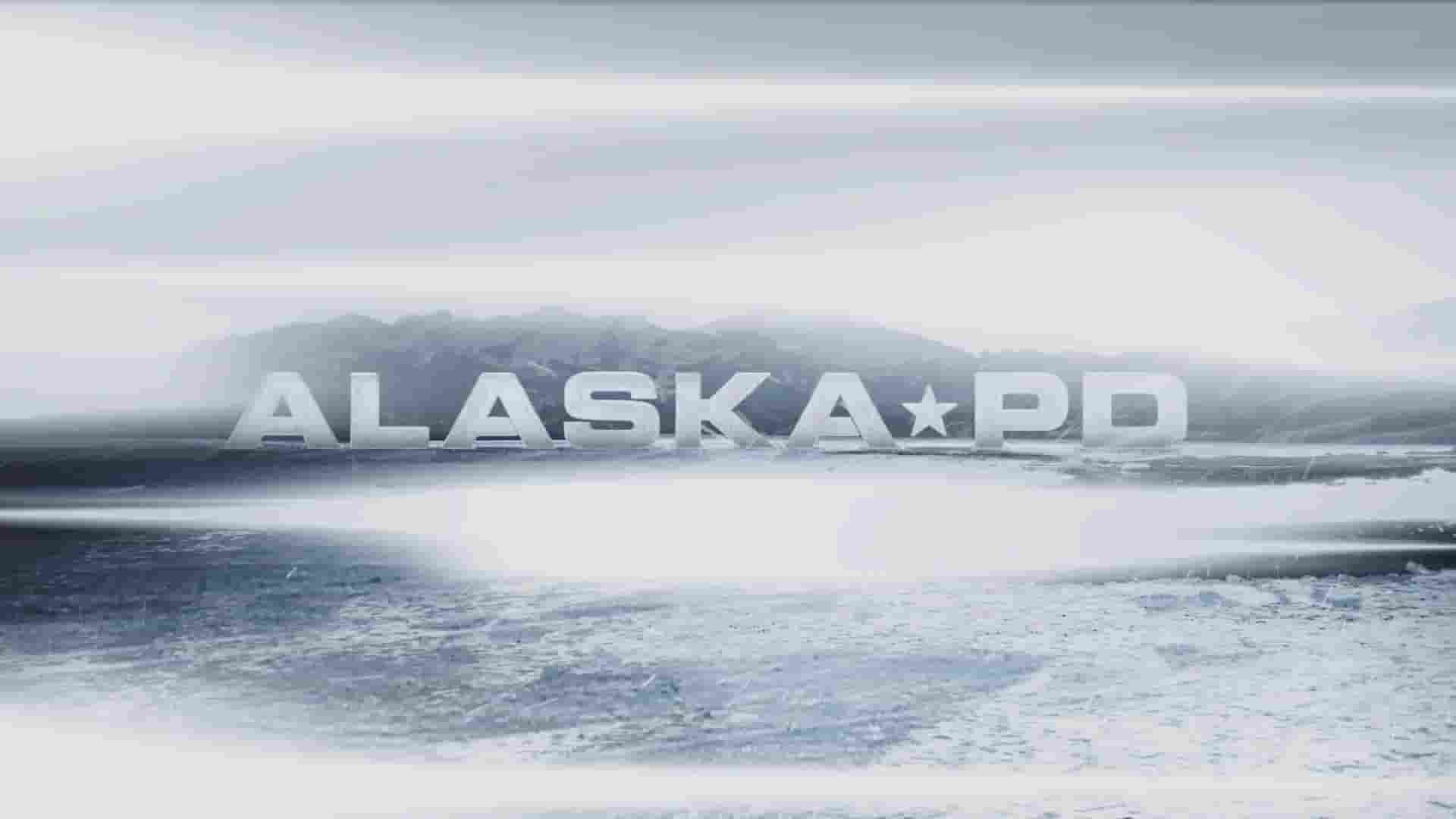 美国纪录片《阿拉斯加警察 Alaska PD 2020》第1季全7集 英语中英双字 1080P高清网盘